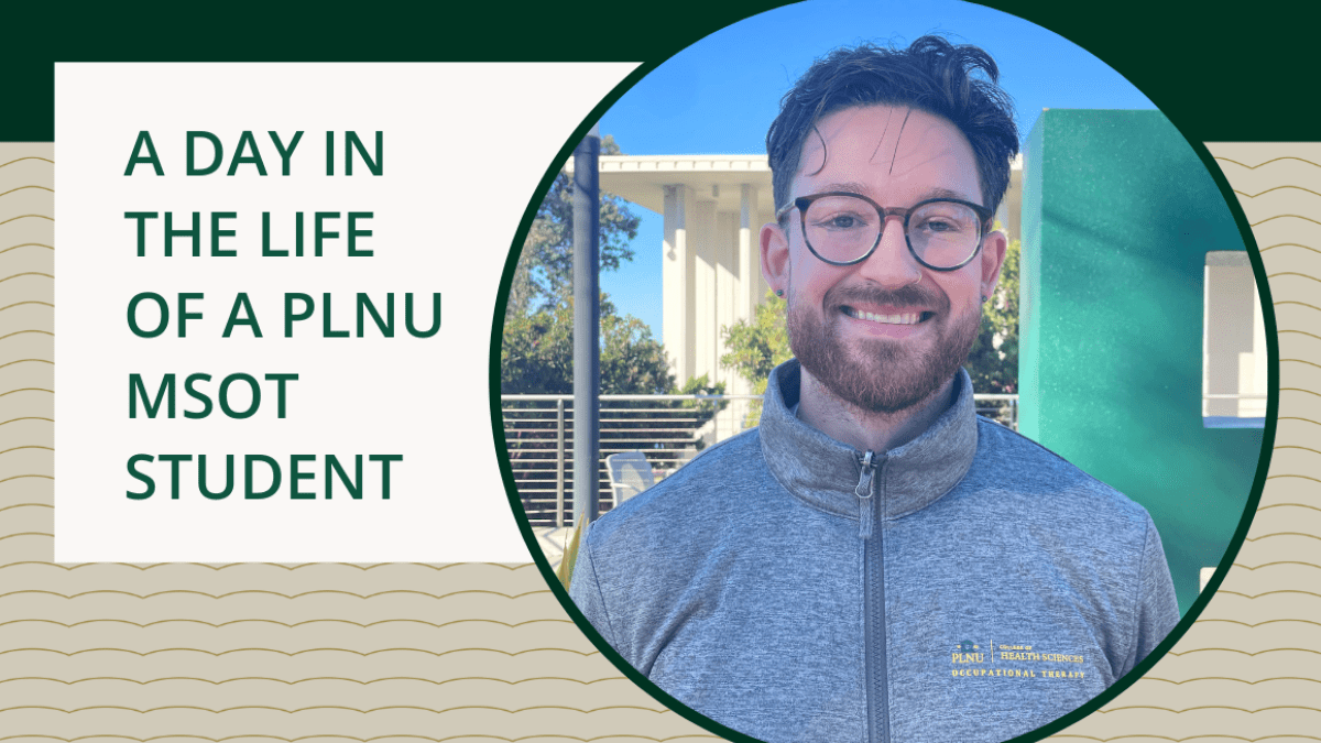 A Day in the Life of a PLNU MSOT Student