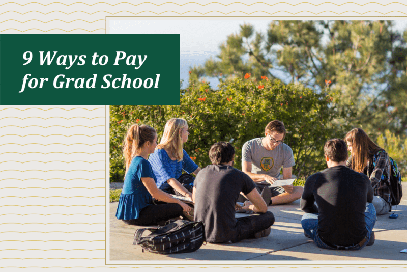 9 Ways to pay for graduate school 