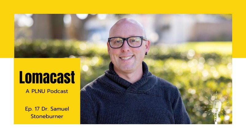 Lomacast podcast with Dr. Samuel Stoneburner