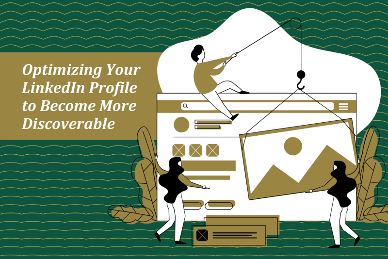 Optimizing Your LinkedIn Profile to Become More Discoverable - three people in a graphic design piece who are physically building a webiste. 